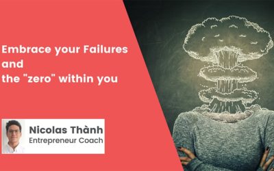 How to Embrace Your Failures And The “zero” Within You
